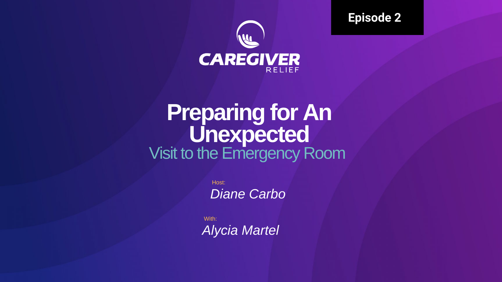 Episode 2 – Alycia Martel – Preparing for An Unexpected Visit to the Emergency Room