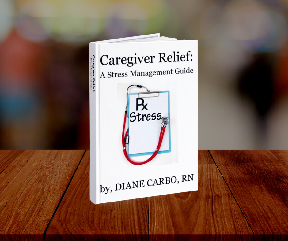 Caregiver Relief: A Stress Management Guide