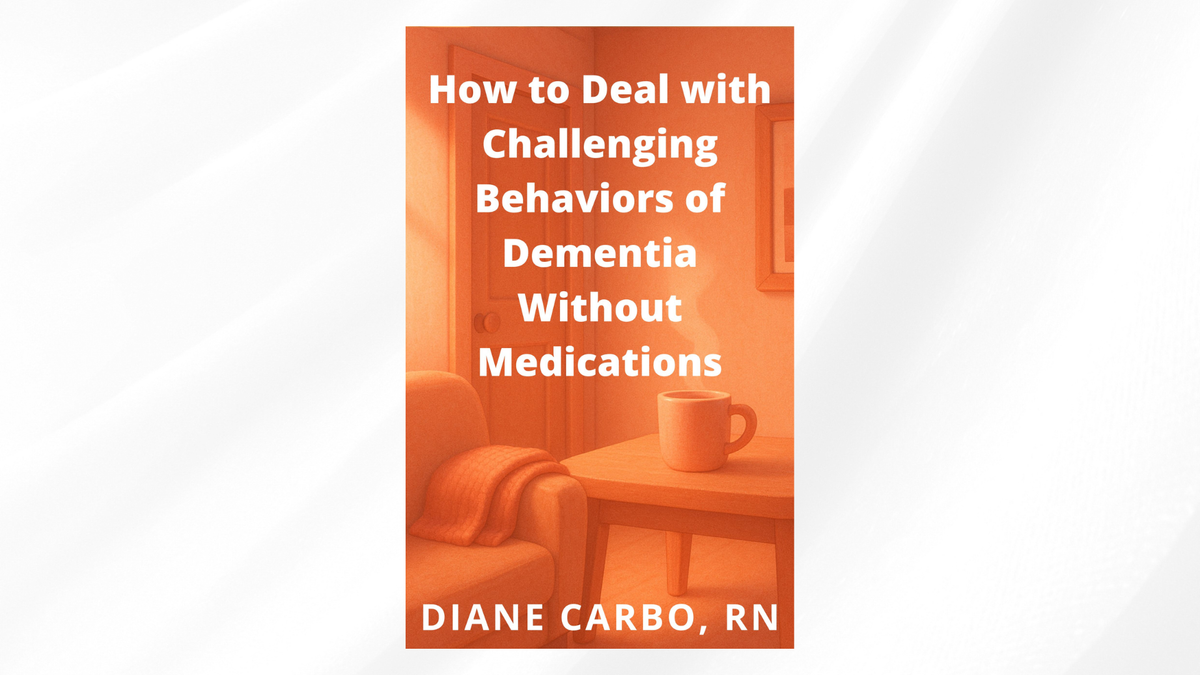 How to Deal with Challenging Behaviors of Dementia Without Medications