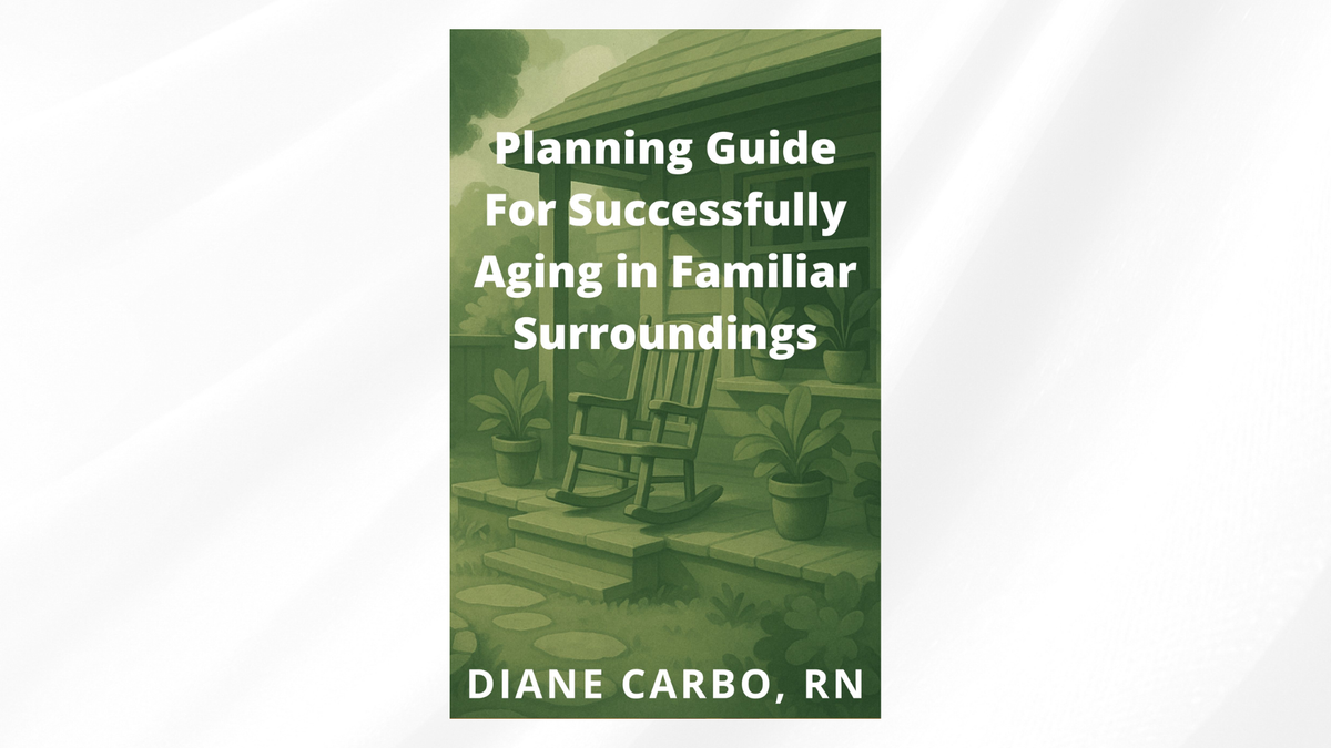 Planning Guide For Successfully Aging in Familiar Surroundings