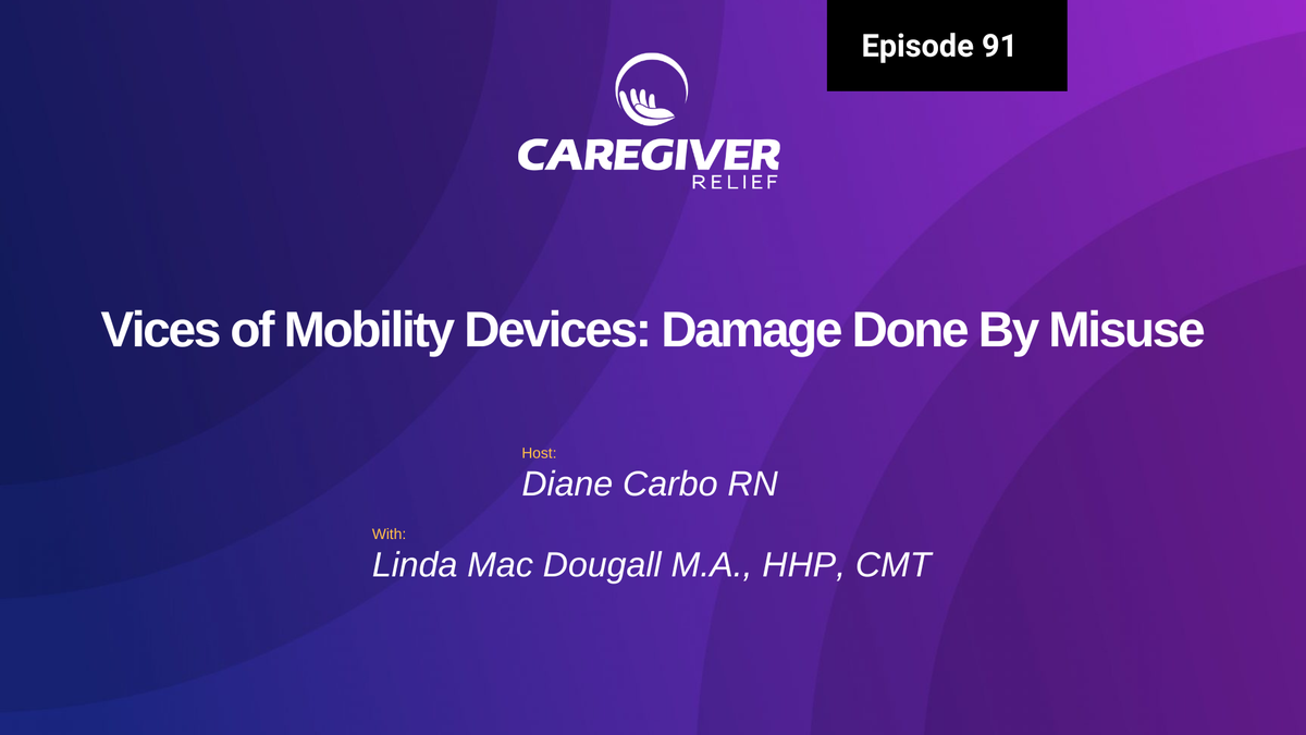 Vices of Mobility Devices: Damage Done By Misuse with Linda Mac Dougall M.A., HHP, CMT - Episode 91