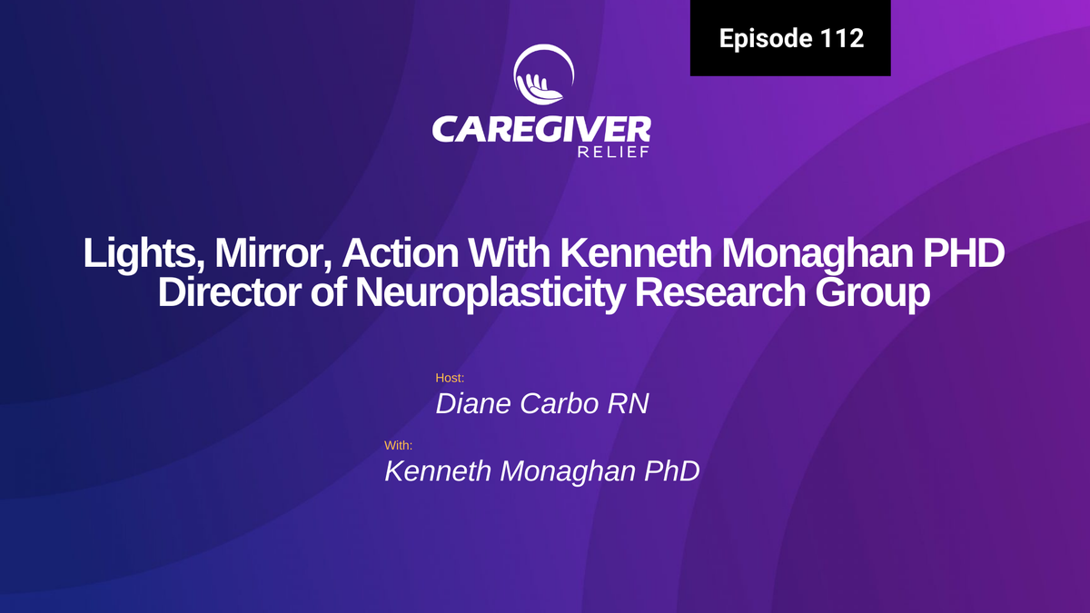 Lights, Mirror, Action With Kenneth Monaghan PHD  Director of Neuroplasticity  Research Group - Episode 112