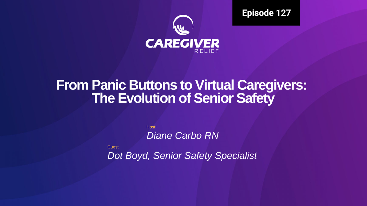 From Panic Buttons to Virtual Caregivers: The Evolution of Senior Safety with Dot Boyd - Episode 127