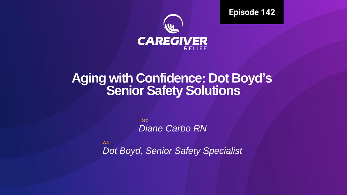 Aging with Confidence: Dot Boyd’s Senior Safety Solutions - Episode 142