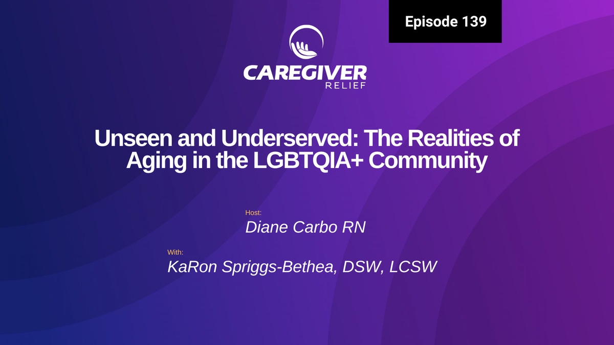 Unseen and Underserved: The Realities of Aging in the LGBTQIA+ Community with KaRon Spriggs-Bethea - Episode 139
