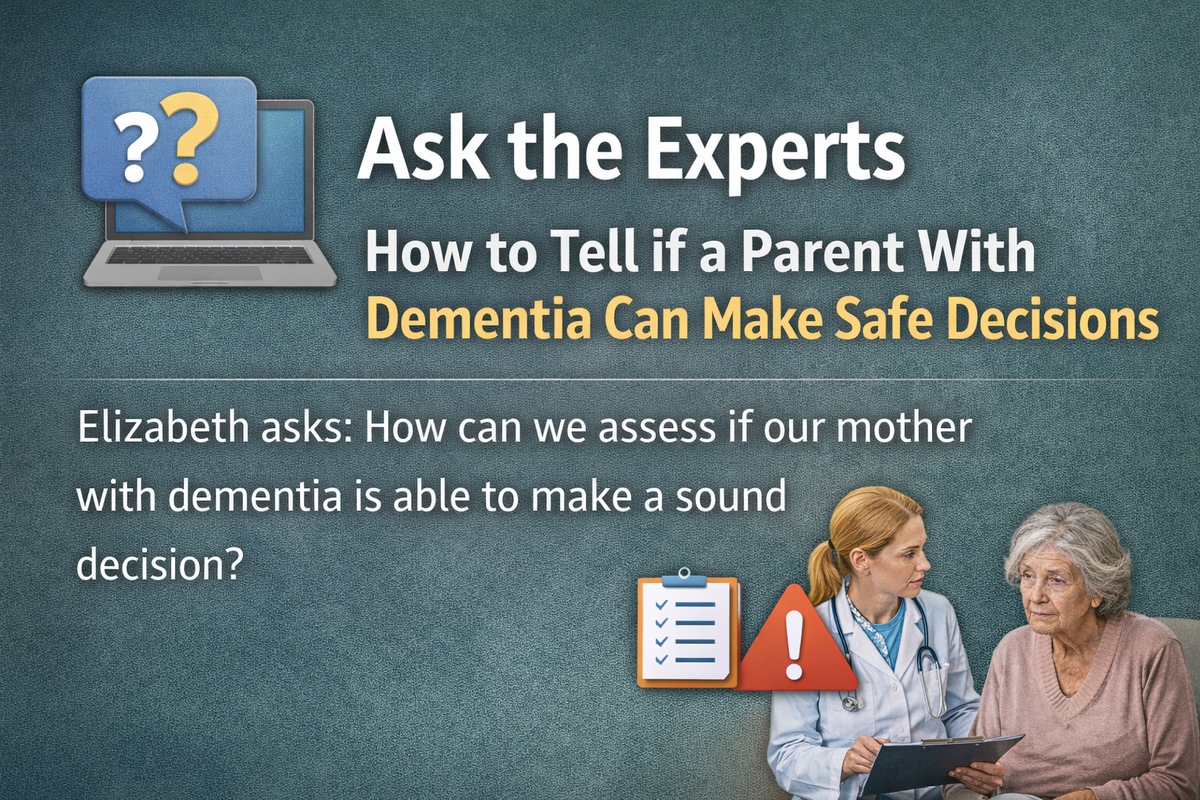 How to Tell if a Parent With Dementia Can Make Safe Decisions