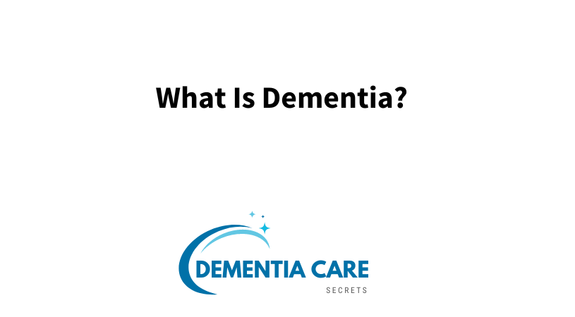 What Is Dementia? An Overview