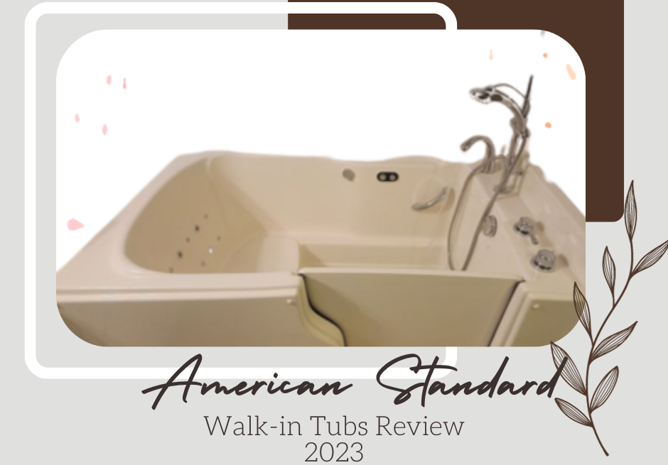 American Standard Walkin Tubs Review