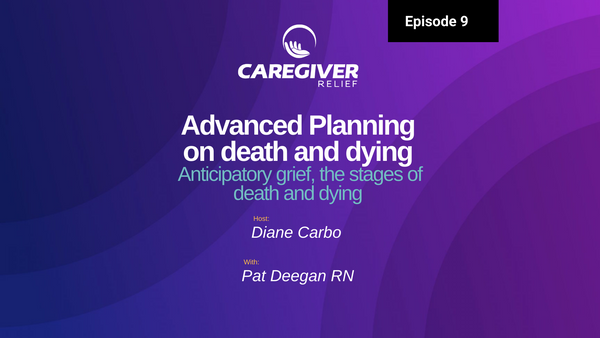 Episode 9 – Pat Deegan RN – Advanced Planning