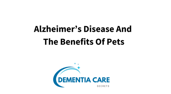 Alzheimer’s And The Benefits Of Pets