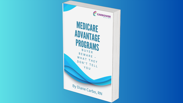 Medicare Advantage Programs: Buyer Beware - What They Don't Tell You