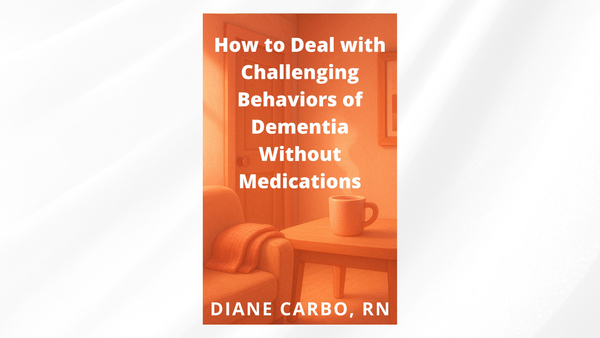 How to Deal with Challenging Behaviors of Dementia Without Medications