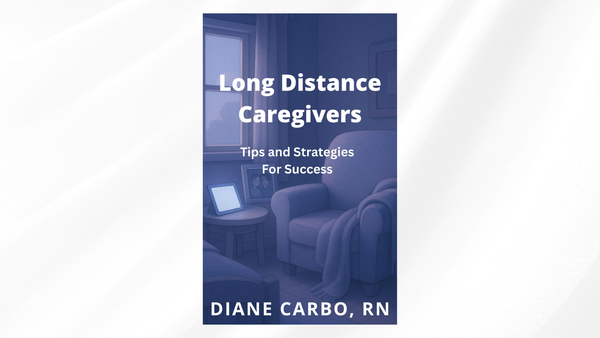 Long Distance Caregivers: Tips and Strategies For Success
