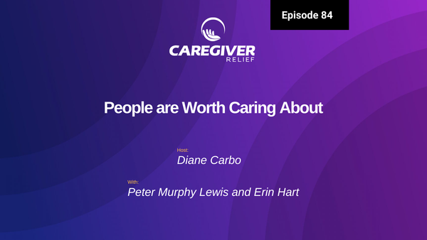 People worth Caring About with Peter Murphy Lewis and Erin Hart - Episode 84