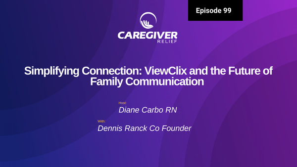Simplifying Connection: ViewClix and the Future of Family Communication with Dennis Ranck Co Founder - Episode 99